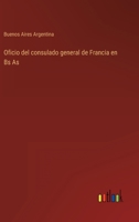 Oficio del consulado general de Francia en Bs As 3368106201 Book Cover