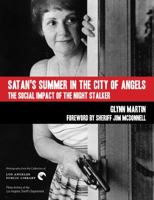 Satan's Summer in the City of Angels: The Social Impact of the Night Stalker 0997825189 Book Cover