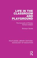 Life in the Classroom and Playground (Social Worlds of Children) 1138220922 Book Cover