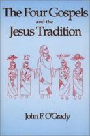 The Four Gospels and the Jesus Tradition 0809130858 Book Cover