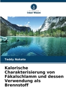 Kalorische Charakterisierung von Fäkalschlamm und dessen Verwendung als Brennstoff 6209299458 Book Cover