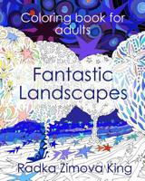 Fantastic Landscapes: Stress Relieving Adult Coloring Book 1987434706 Book Cover