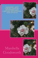 Amazing and Great Tasting Mother's Day Grilled Appetizers and Snacks 1491009748 Book Cover