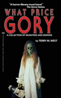 What Price Gory: A Collection of Monsters and Demons B08L832X6J Book Cover