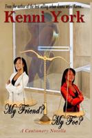 My Friend? My Foe? 1500289167 Book Cover