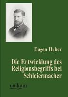 Die Entwicklung Des Religionsbegriffs Bei Schleiermacher 127358063X Book Cover