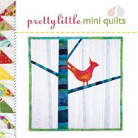 Pretty Little Mini Quilts 160059493X Book Cover
