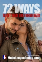 72 Ways to Get Your Girlfriend Back 1520471068 Book Cover