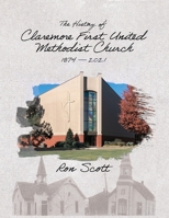 The History of Claremore First United Methodist Church: 1874-2021 B0BQHB4ZDT Book Cover
