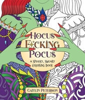 Hocus F*cking Pocus: A Spooky Sweary Coloring Book 1250438500 Book Cover