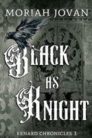 Black as Knight (Kenard Chronicles) 1732030286 Book Cover