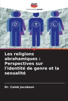 Les religions abrahamiques: Perspectives sur l'identité de genre et la sexualité (French Edition) 6207862104 Book Cover