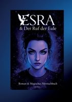Esra & Der Ruf der Eule: Roman & Magisches Mitmachbuch (German Edition) 3819205969 Book Cover