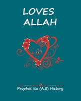 Loves Allah: Prophet Jesus (A.S) B0CL5CBHWY Book Cover