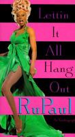 Lettin It All Hang Out: An Autobiography 0786861568 Book Cover