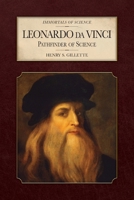 Leonardo da Vinci: Pathfinder of Science (Immortals of Science) B0FMPL6L5M Book Cover