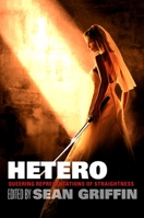 Hetero: Queering Representations of Straightness 1438426186 Book Cover