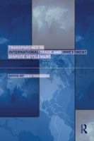 Transparency in International Trade and Investment Dispute Settlement 041570586X Book Cover
