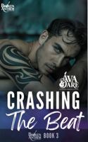 Crashing The Beat: A Dangerous Situation Bonding Rockstar Romance (Broken Anthem) 1969440066 Book Cover