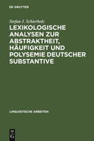 Lexikologische Analysen Zur Abstraktheit, H�ufigkeit Und Polysemie Deutscher Substantive 3484302690 Book Cover