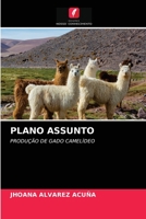 PLANO ASSUNTO: PRODUÇÃO DE GADO CAMELÍDEO 6204001485 Book Cover