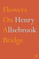 Flowers on a Bridge B0GC6WJZZH Book Cover