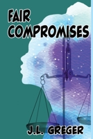 Fair Compromises 1735421421 Book Cover