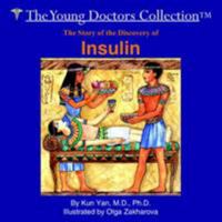 The Story of the Discovery of Insulin: The Young Doctors Collection 1420889133 Book Cover