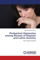 Postpartum Depression among Women of Hispanic and Latino Ancestry: The Cultural Context 3659481122 Book Cover