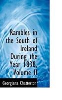 Rambles in the South of Ireland During the Year 1838; 2 1017905363 Book Cover