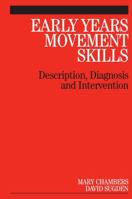 Early Years Movement Skills: Description, Diagnosis and Intervention 1861564988 Book Cover