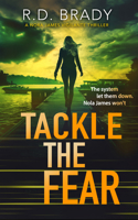 Tackle the Fear (The Nola James) 1036700895 Book Cover