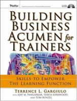 Building Business Acumen for Trainers: Skills to Empower the Learning Function 0787981753 Book Cover