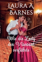 Wie die Lady den Viscount verführte (Liebeswirren) (German Edition) B0DXH4GXM6 Book Cover