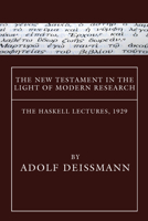 The New Testament in the Light of Modern Research 1556354541 Book Cover