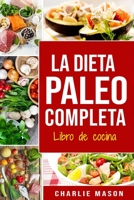 La Dieta Paleo Completa Libro de cocina En Espa�ol/The Paleo Complete Diet Cookbook In Spanish (Spanish Edition) 1696405769 Book Cover