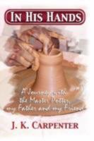 In His Hands 1619960222 Book Cover