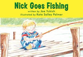 Nick Goes Fishing 1879835479 Book Cover