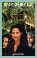 The Artist & Her Lover: A Vacation Travel Romance 1665786175 Book Cover