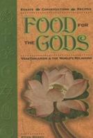 Food for the Gods: Vegetarianism & the World's Religions 0962616923 Book Cover