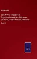 Zeitschrift F�r Vergleichende Sprachforschung - Band XII 1519693605 Book Cover