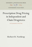 Prescription drug pricing in independent and chain drugstores: An examination of the data (Drug industry series) 081227704X Book Cover