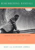 Remembering Randall: A Memoir of Poet, Critic, and Teacher Randall Jarrell 0061180114 Book Cover