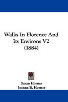 Walks In Florence And Its Environs V2 1165164906 Book Cover