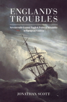 England's Troubles: Seventeenth-Century English Political Instability in European Context 0521423341 Book Cover