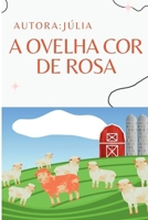 A Ovelha Cor De Rosa (Portuguese Edition) 6500199324 Book Cover