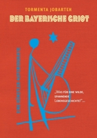 Der Bayerische Griot: Eine Künstler-Autobiografie - "Was für eine wilde, spannende Lebensgeschichte!" (German Edition) 3758319692 Book Cover
