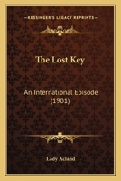 The Lost Key: An International Episode 1165118548 Book Cover