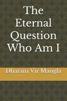 The Eternal Question Who Am I 1792776462 Book Cover