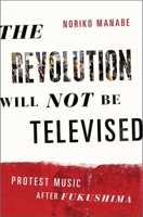 The Revolution Will Not Be Televised 0199334692 Book Cover